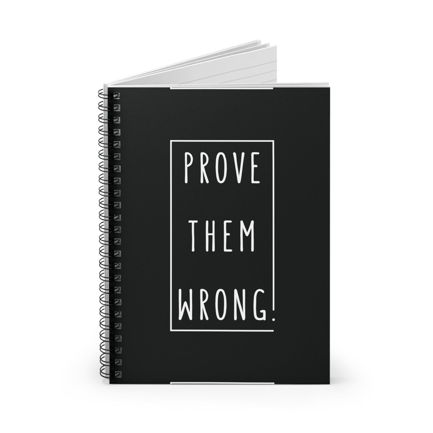 Prove Them Wrong Black Spiral Notebook - Ruled Line