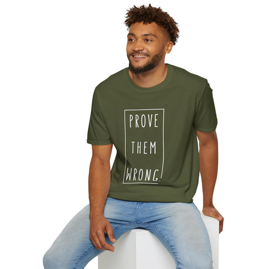 Prove Them Wrong Unisex Softstyle T-Shirt